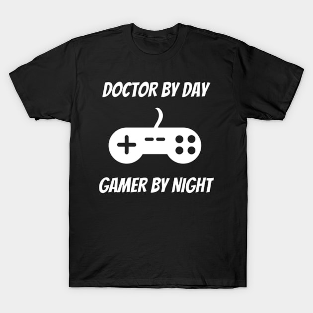 Doctor By Day Gamer By Night T-Shirt by Petalprints